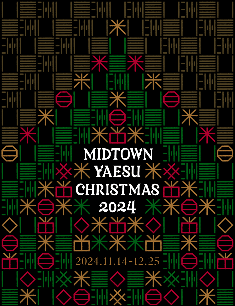 MIDTOWN YAESU CHRISTMAS 2024 / 2024.11.14-12.25